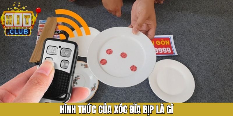 Một số hình thức thực hiện xóc đĩa bịp đáng chú ý