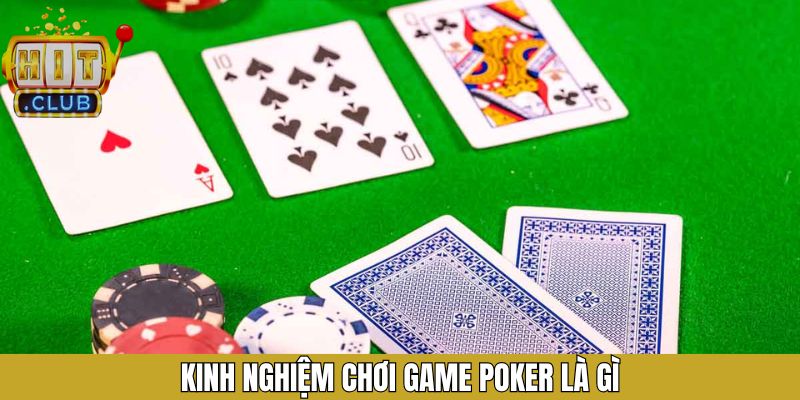 Bật mí những bí quyết giúp tham gia poker chắc thắng