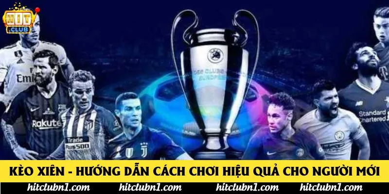 Kèo Xiên - Hướng Dẫn Cách Chơi Hiệu Quả Cho Người Mới