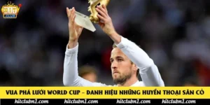 Vua Phá Lưới World Cup – Danh Hiệu Những Huyền Thoại Sân Cỏ